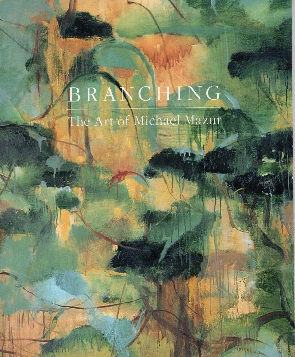 BRANCHING THE ART OF MICHAEL MAZER 1997 CATALOG: BRANCHING THE ART OF MICHAEL MAZER 1997 CATALOG