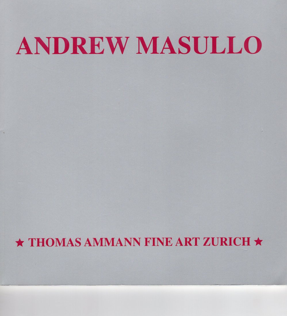 ANDREW MASULLO THOMAS AMMANN FINE ART ZURICH 1999 (1 of 2)