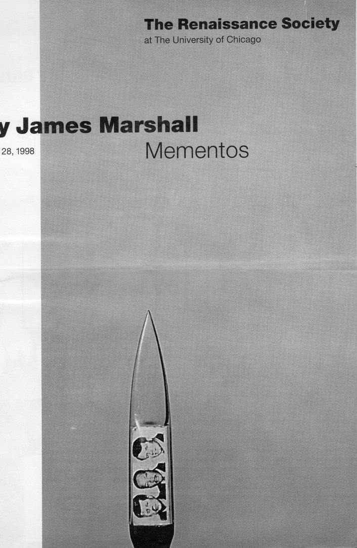 KERRY JAMES MARSHALL MEMENTOS 1998 RENAISSANCE SOCIETY: KERRY JAMES MARSHALL MEMENTOS 1998 RENAISSANCE SOCIETY NEWSLETTER SPRING 1998