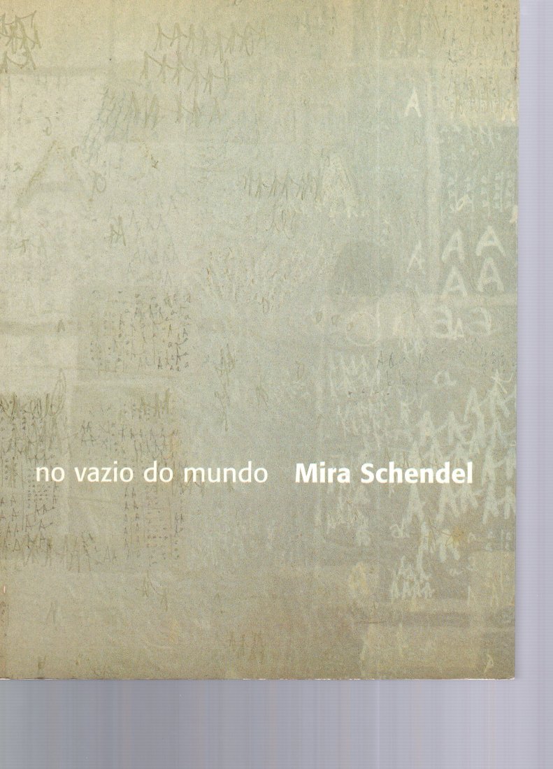 No vazio do mundo: Mira Schendel: No vazio do mundo: Mira Schendel (Portuguese and english Edition)Schendel, Mira