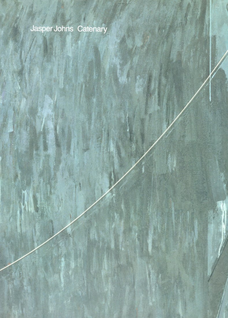 Jasper Johns: Catenary Stephanie Dorsey and Kristin Poo: Jasper Johns: CatenaryStephanie Dorsey and Kristin Poor-Project CoordinatorsAfter completing the installation of his 1996 retrospective at New York's Museum of Modern Art, Jasper Johns retreated to hi