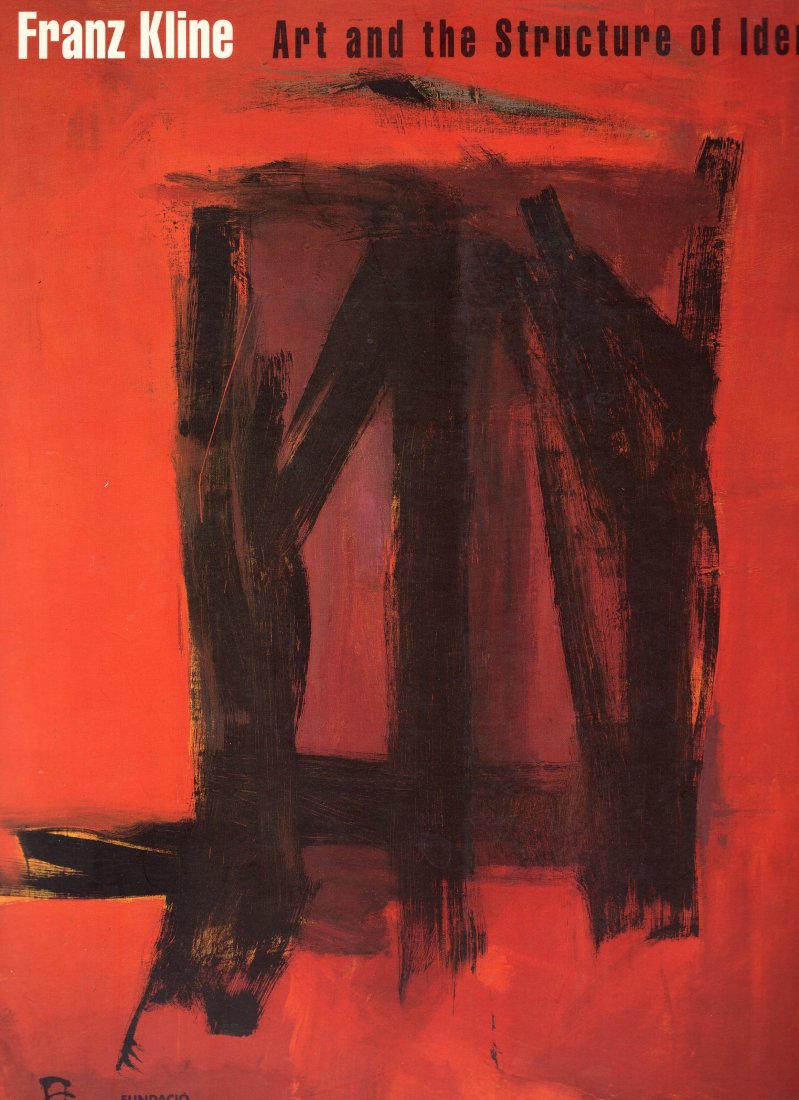 Franz Kline: Art and the Structure of Identity: Franz Kline: Art and the Structure of IdentityTitle: Art and the Structure of IdentityPublisher: Whitechapel Art GalleryPublication Date: 1994Binding: Soft Cover