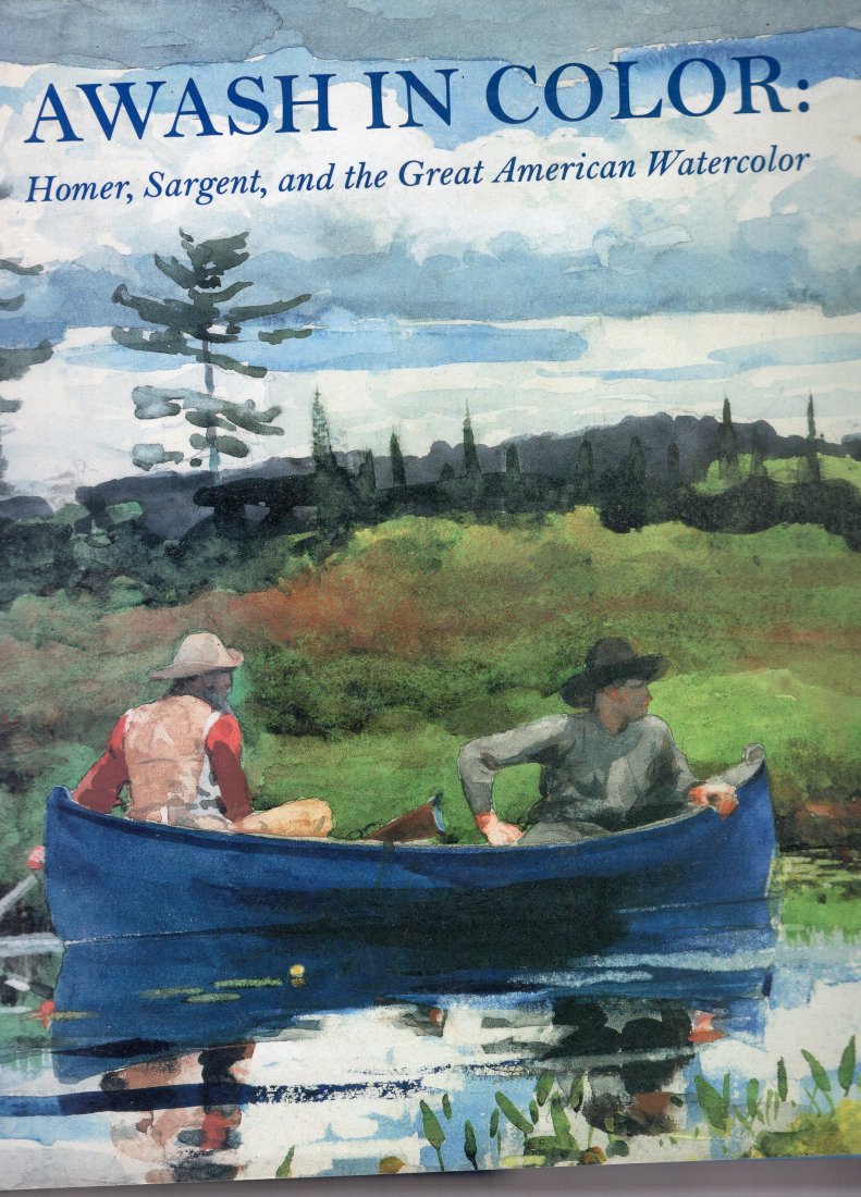 Awash in Color: Homer, Sargent, and the Great American: Awash in Color: Homer, Sargent, and the Great American Watercolor Hardcover – April 1, 1993by Sue Welsh Reed (Author), Carol Troyen (Author)Many people consider that America's most original contribu