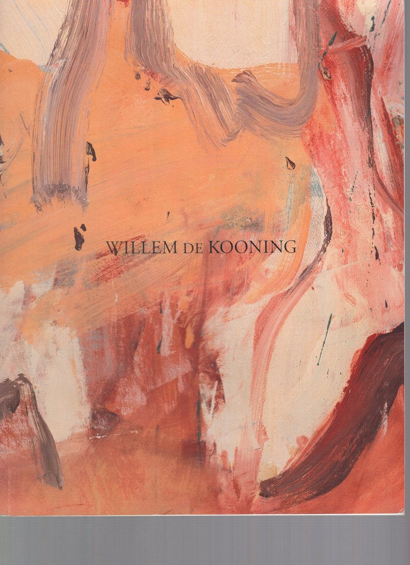 Willem De Kooning: Paintings 1967-1984 2002: Willem De Kooning: Paintings 1967-1984 Paperback – January 1, 2002JOHN BERGGRUEN GALLERY