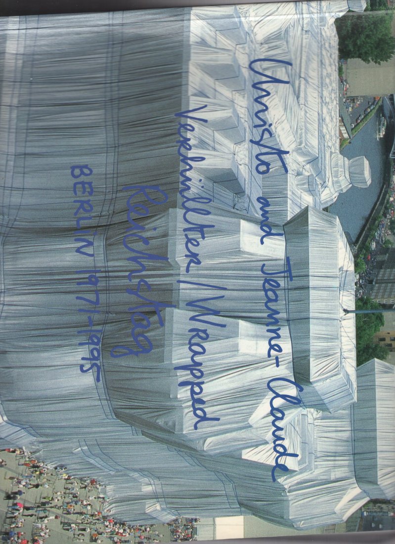 Christo & Jeanne-Claude: Wrapped Reichstag Berlin 1996: Christo & Jeanne-Claude: Wrapped Reichstag, Berlin, 1971-1995 Christo; Bourdon, David; Volz, Wolfgang; Jeanne-ClaudePublished by Taschen (1996)