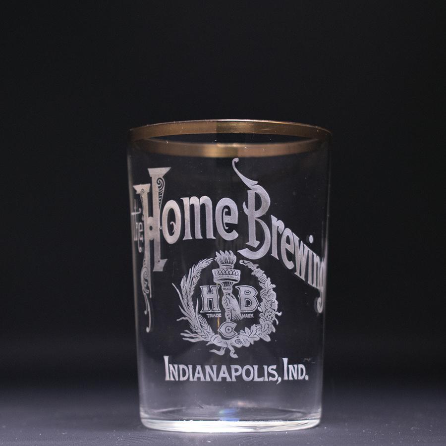 Home Brewing Pre-Prohibition Etched Drinking Glass: Reference: Brewery: Home Brewing Co., Indianapolis, IN Manufacturer/Plant: