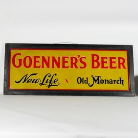 Goenners Beer New Life Old Monarch Tin Sign RARE SHARP