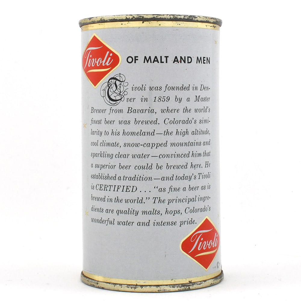 Tivoli Beer Flat Top MALT+MEN ALC STATEMENT LID 139-1 EXCELLENT: Brewer/Business Name: Tivoli Brewing Co., Denver, Colorado Manufacturer/Plant: Continental Can Co. Date of manufacture: circa 1960s Canning Code: n/a USBC reference: 139-1 USBCOI reference: 