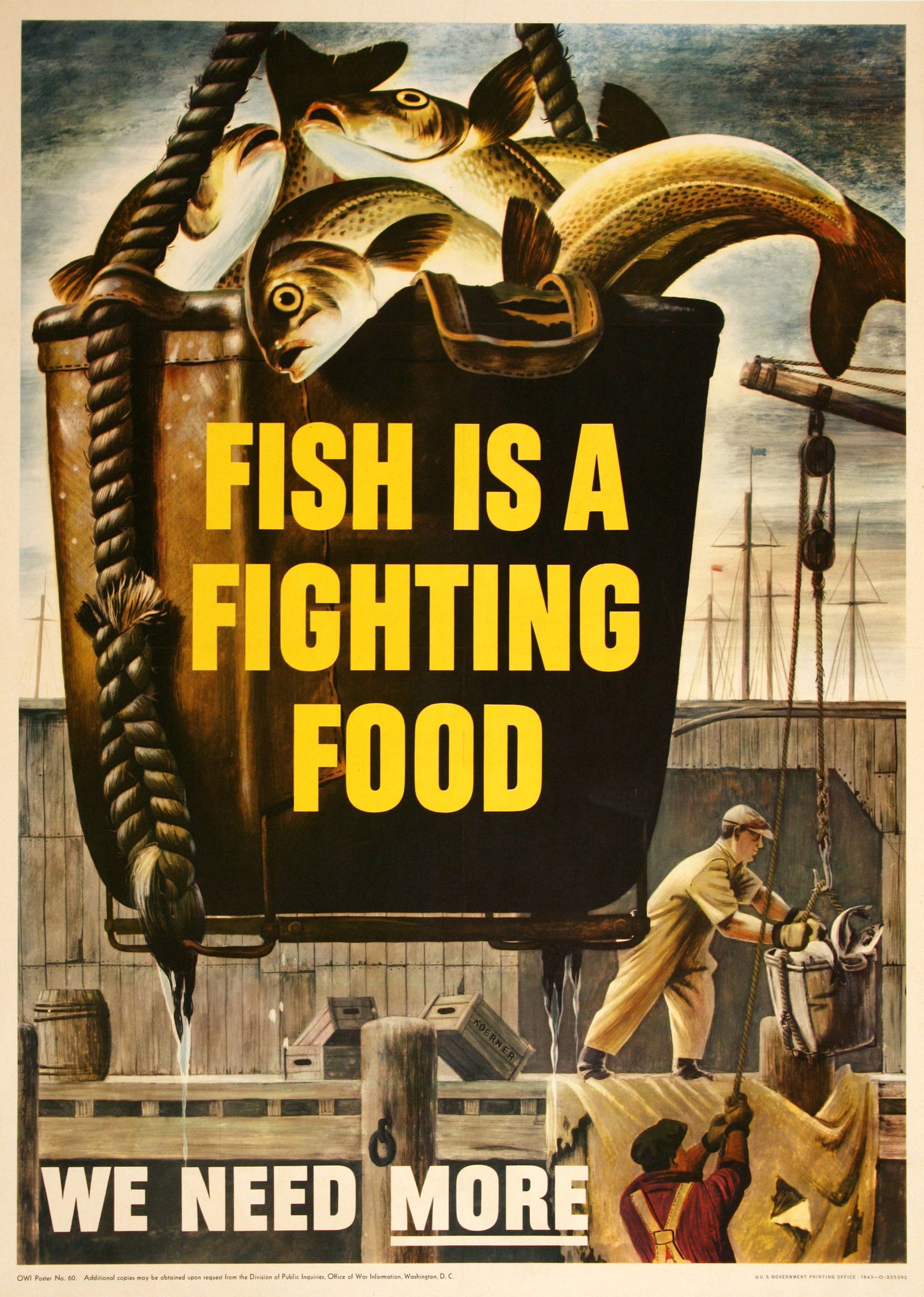 Original American WWII 1943 Poster - Fish is a Fighting Food: A bucket of fresh fish is hoisted from the fishing boat in this 1943 WWII propaganda poster entitled, "Fish Is A Fighting Food" by Henry Koerner. During the war, red meat was rationed due to the belie