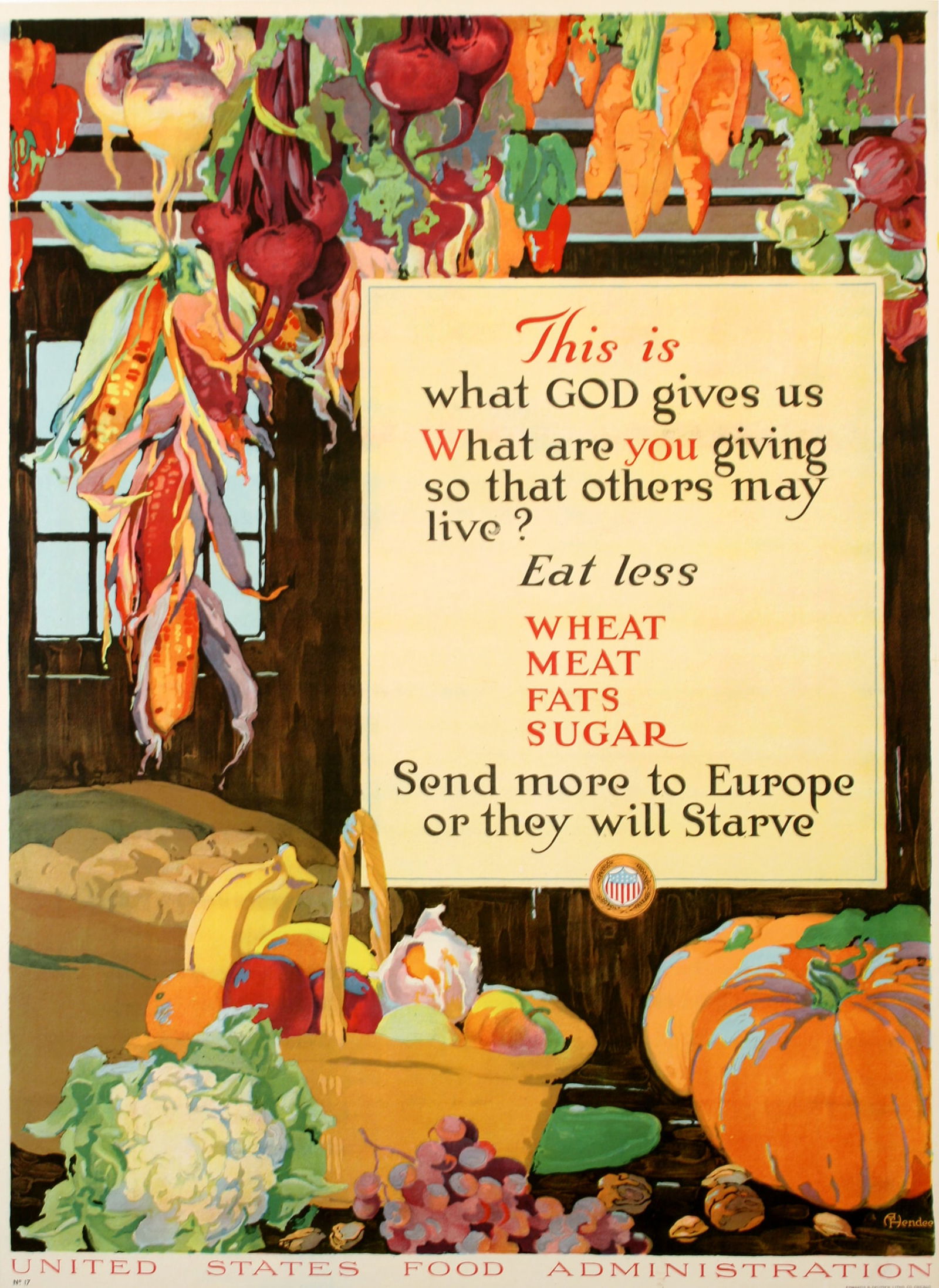Original World War I  Poster by Hendee - This is What God Gives Us Eat Less 1917 (1 of 1)