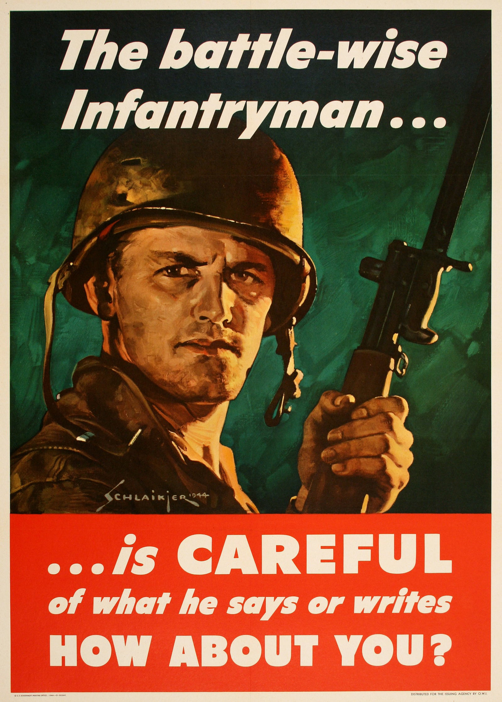 Original American WWII 1944 Poster by Schlaikjer - The Battle Wise Infantryman - Medium: An infantryman looks out at the viewer to warn them of the dangers of “Loose Talk” in this 1944 WWII American propaganda poster by Jes Wilhelm Schlaikjer. During the Second World War, there wa