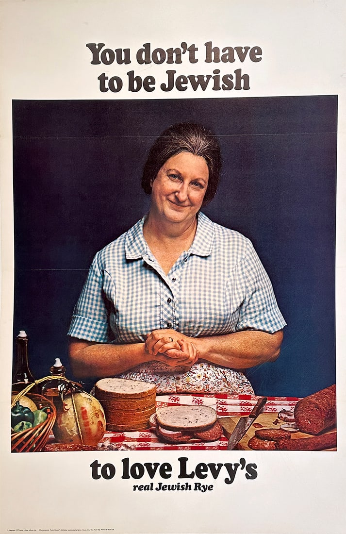Original Vintage You Don't Have to be Jewish to Love Levy's Bread Poster 1967 - Italian Grandmother: Levy's is a bakery that opened in Brooklyn, New York in 1888. It is most famous for its Jewish rye bread. Levy's was first known for its "cheese bread," but the bakery's real hallmark is its authentic