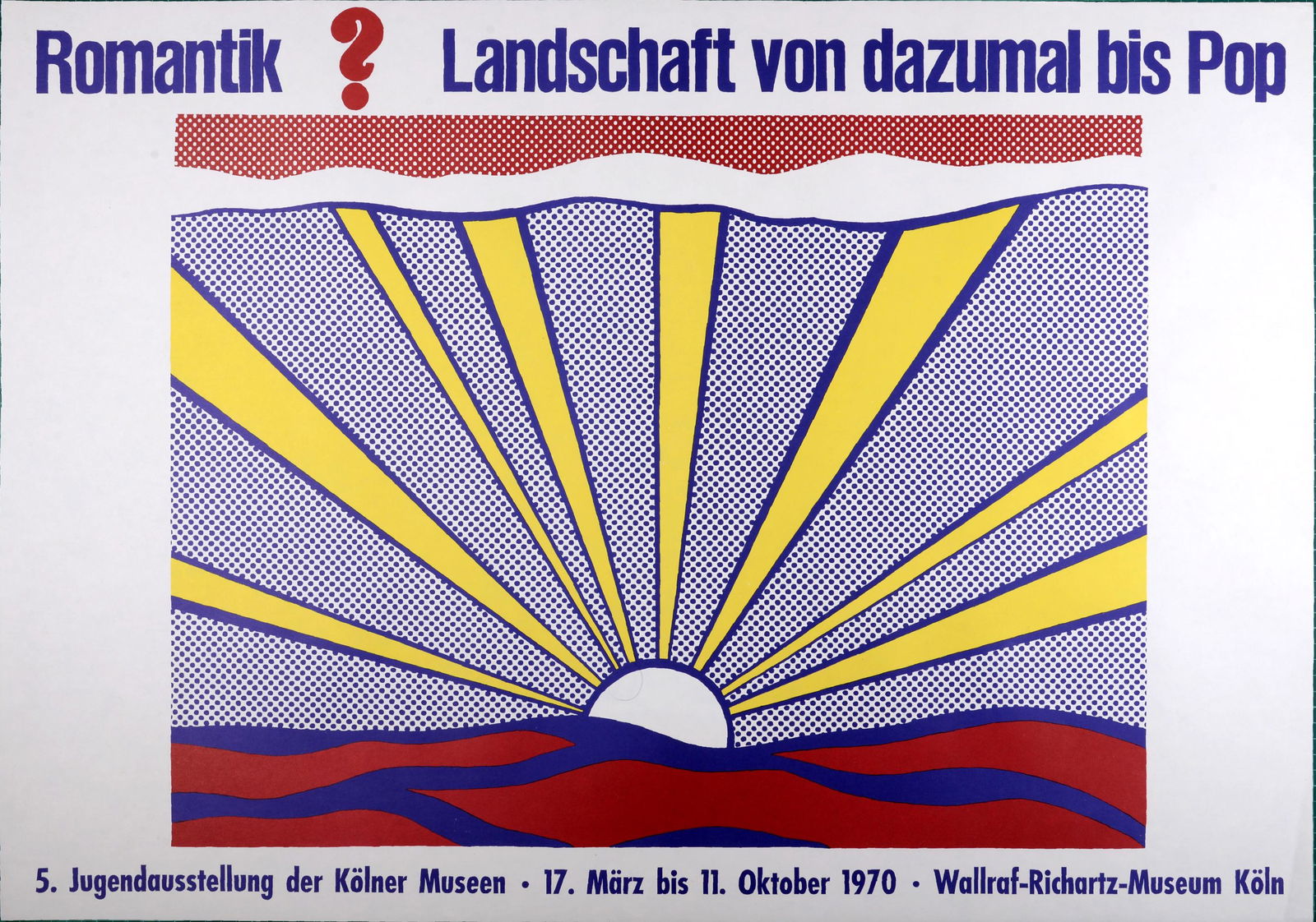 Roy Lichtenstein (After) - Romantik?, 1970: Large silkscreen exhibition poster on paper. Dimensions: + Size of the sheet: 58,5 x 84 cm / 23 x 33 in. + Size of the image: 46,5 x 62,5 cm / 13,3 x 24,6 in. Published on the occasion of March-Octobe