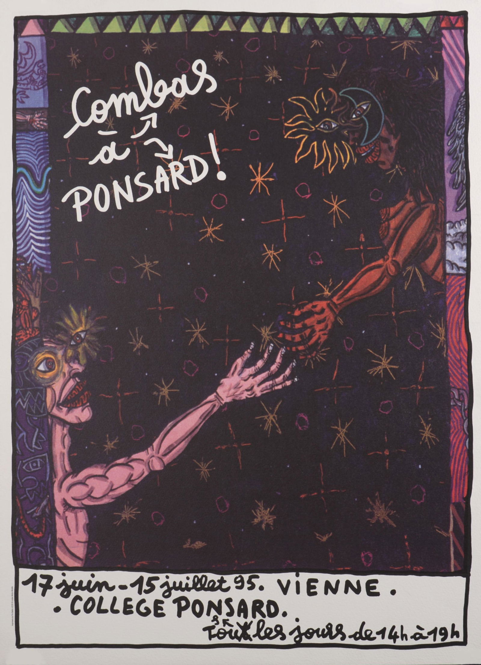 Robert Combas - Combas a Ponsard !, 1995: Offset lithograph on Velin paper. Dimensions: + Size of the sheet: 60 x 44 cm / 23,6 x 17,3 in. + Size of the image: 57 x 41 cm / 22,4 x 16,1 in. Published on the occasion of June-July 1995 Robert Com