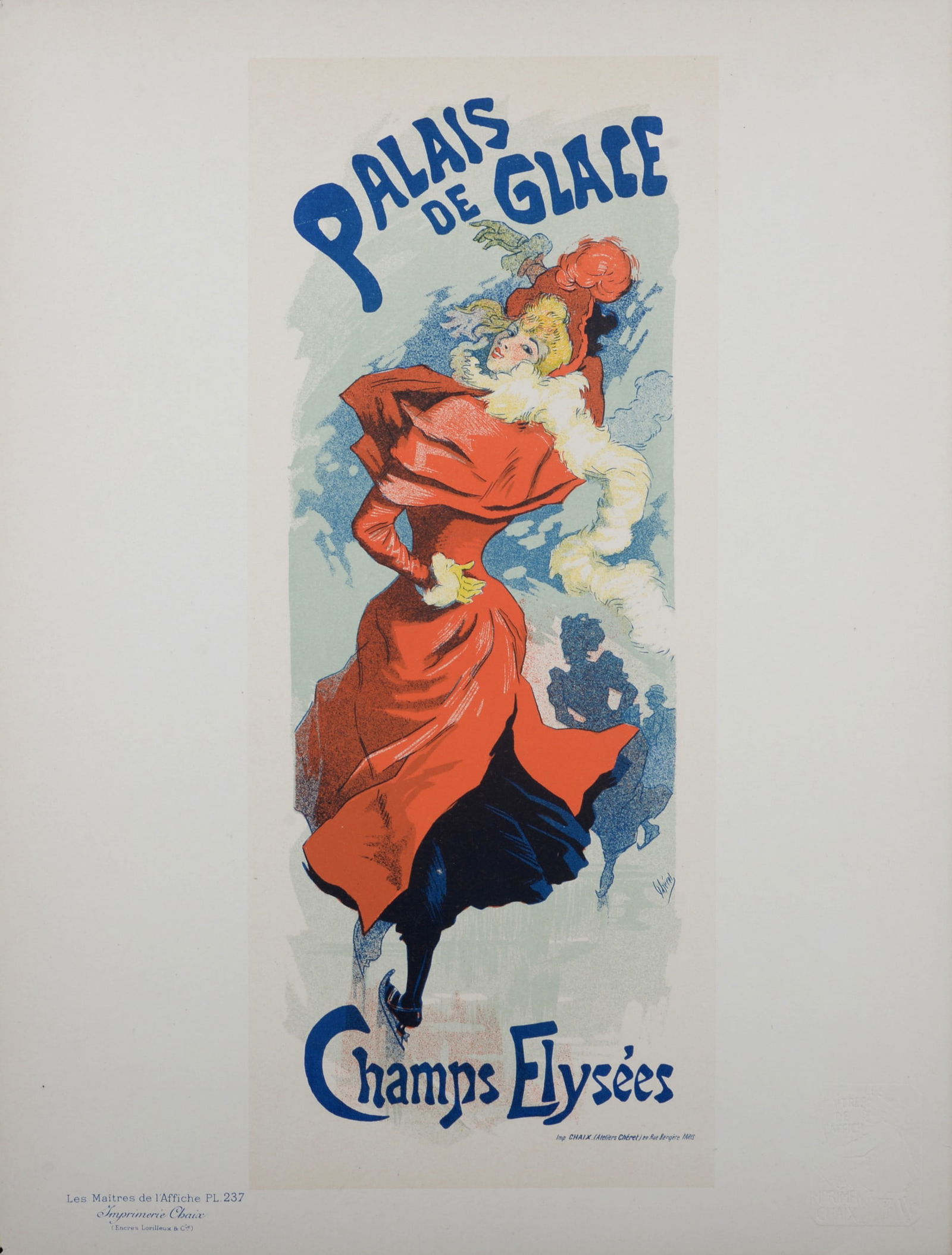 Jules Cheret : Les Maitres de L’Affiche - Palais de Glace, 1900: Jules Cheret (1836-1932)Palais de Glace, 1900Les Maitres de L’Affiche : PL. 237Lithograph on wove paper.Signed on the plate lower right margin.Dimensions :+ Size of the sheet : 39,4 x 28,7 cm / 15,5