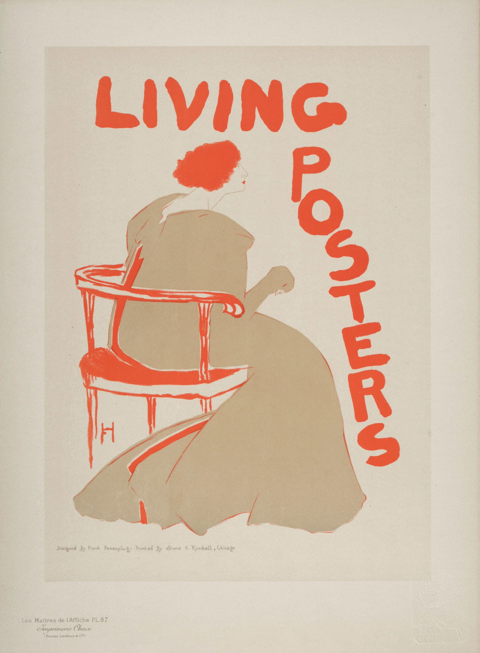 Frank Hazenplug : Les Maitres de L’Affiche - Living Posters, 1897: Frank Hazenplug (1873-1913)Living Posters, 1897Les Maitres de L’Affiche : PL. 87Lithograph on wove paper.Signed on the plate lower right margin.Dimensions :+ Size of the sheet : 39,4 x 28,7 cm / 15,
