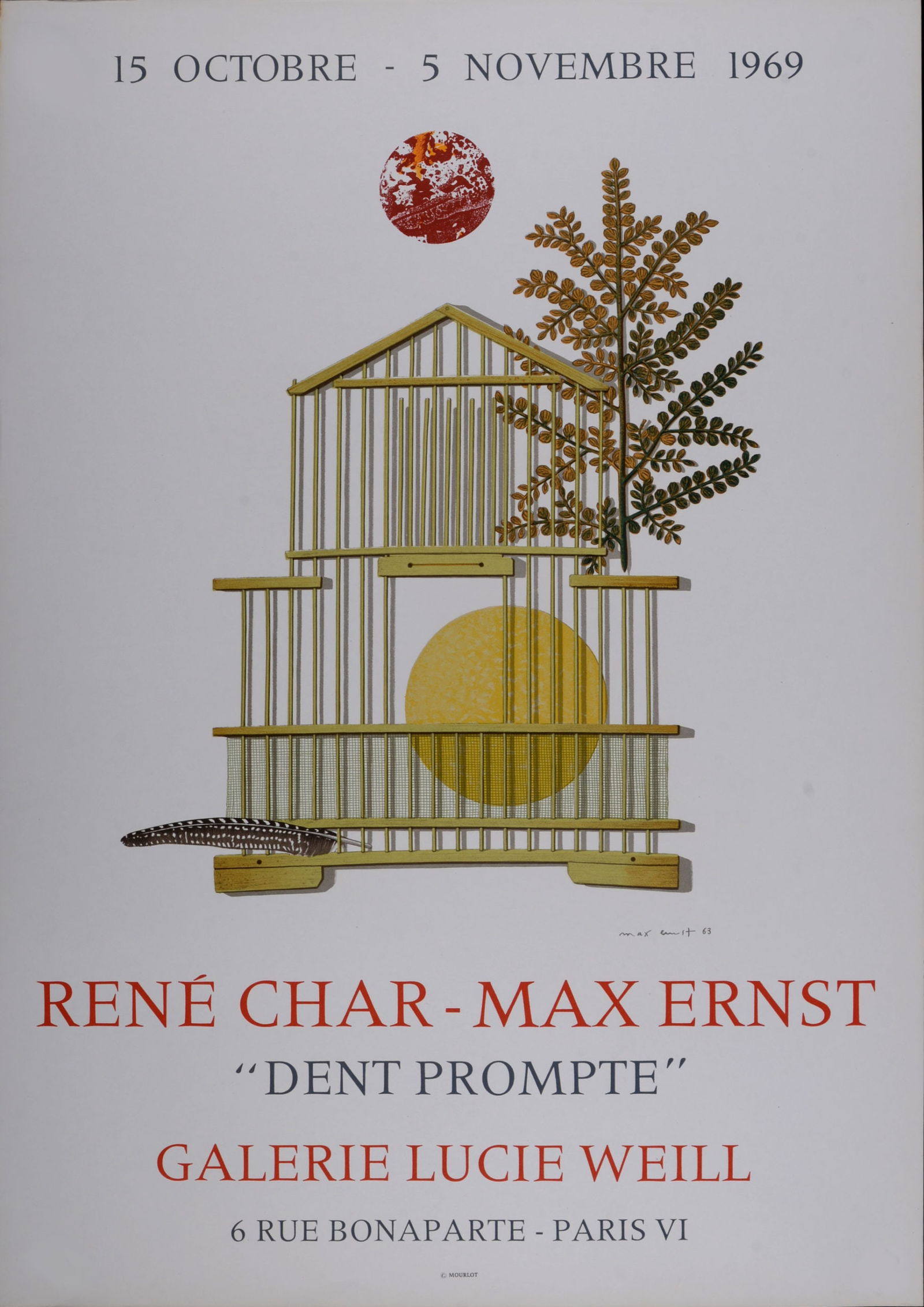 Max Ernst : Dent Prompte, Galerie Lucie Weill, 1969: Max Ernst (1891 - 1976)Dent Prompte, Galerie Lucie Weill, 1969Lithograph poster on paper.Plate-signed lower right.Dimensions :+ Size of the sheet : 72.5 x 51 cm / 28.5 x 20 in.Created for the Max Erns