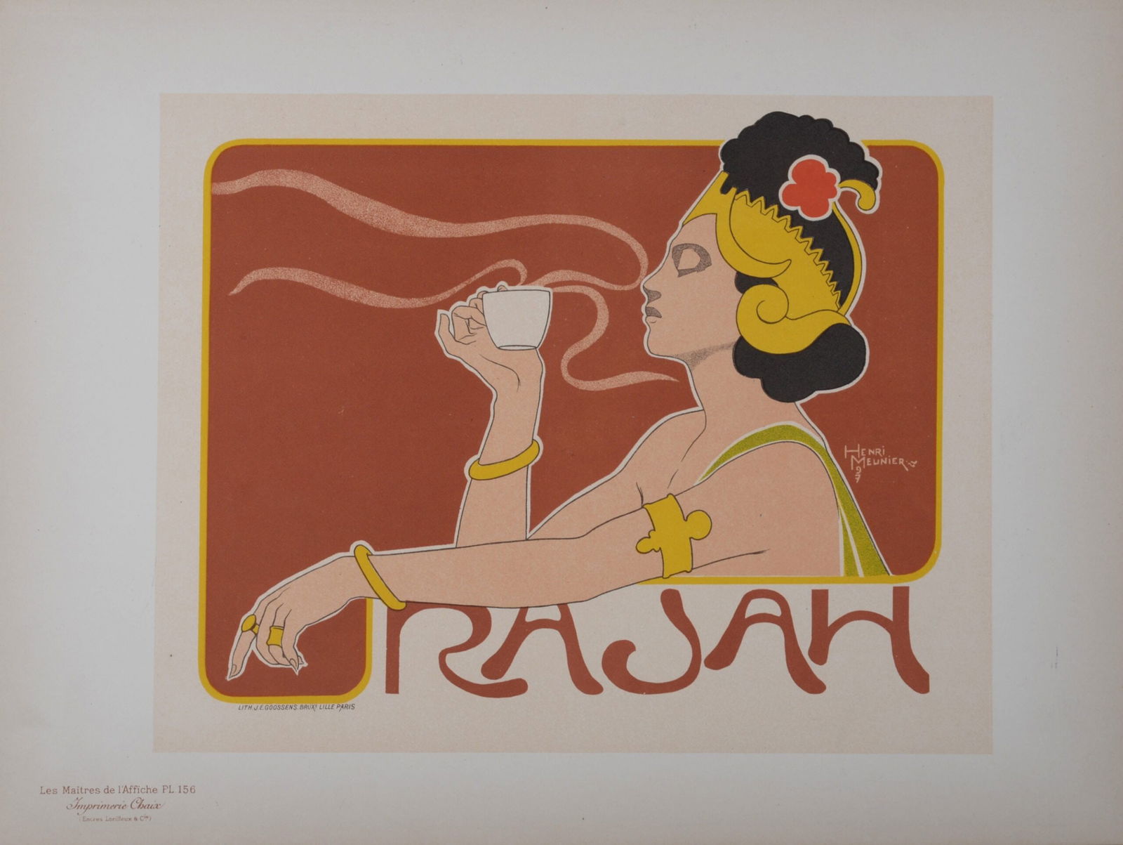 Henri Meunier - Les Maitres de l'Affiche, Cafe Rajah, 1899: Henri Meunier (1873-1922)Cafe Rajah, 1899Les Maitres de L’Affiche : Pl. 156Lithograph on wove paperSigned on the plate.Dimensions :+ Size of the sheet : 28,7 x 39,4 cm / 11,3 x 15,5 in+ Size of the
