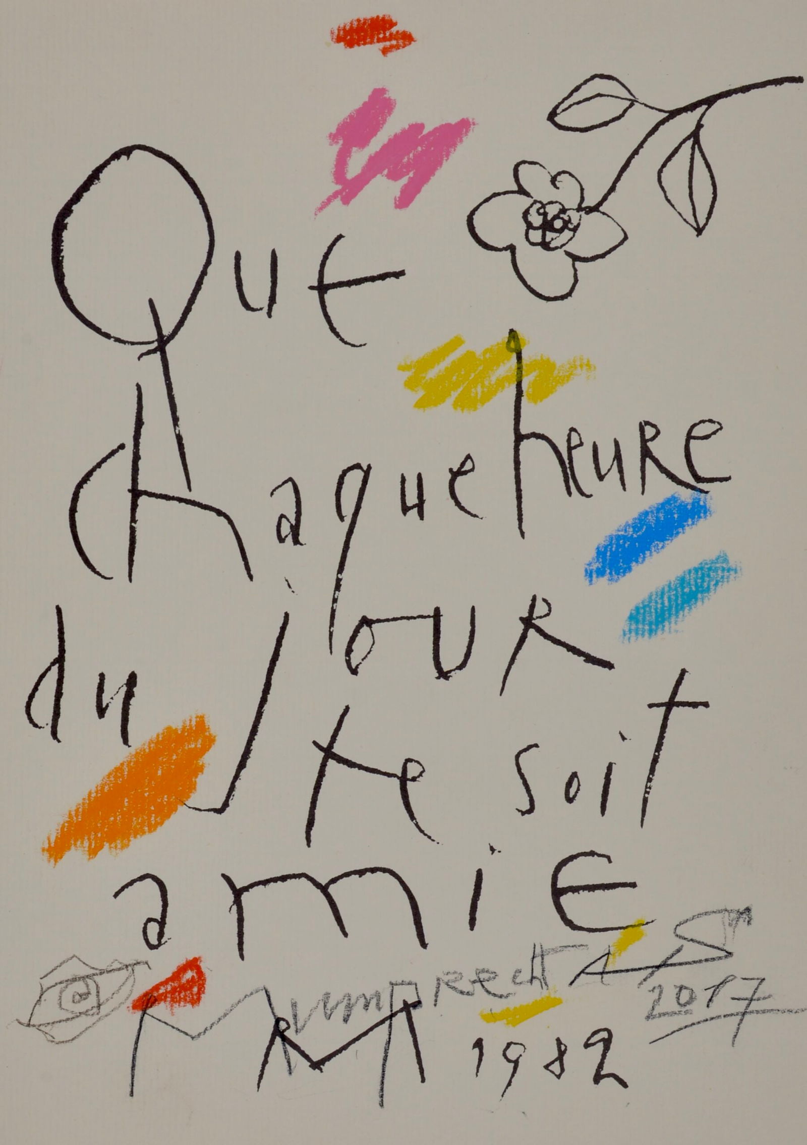 Walter Rudolf Mumprecht : Que chaque heure du jour te soit amie, 1982: Walter Rudolf Mumprecht (1918-2019)Que chaque heure du jour te soit amie, 1982Lithograph on verge paper,Hand signed and dated 2017 with a small drawingDimensions:+ Sheet size: 30 × 20 cm / 11.81 × 7