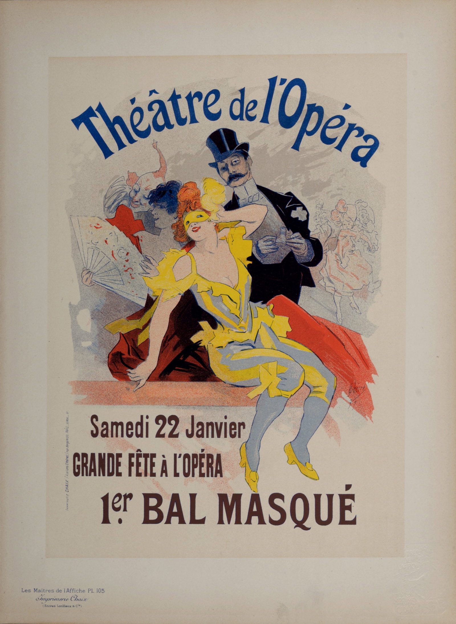 Jules Cheret - Les Maitres de l’Affiche : Theatre de l'Opera, 1er Bal Masque, 22 Janvier, 1898: Jules Cheret (1836-1932) Bal Masque, 1898 Les Maitres de L’Affiche : PL. 105 Lithograph on wove paper. Signed on the plate lower right margin. Dimensions : + Size of the sheet : 39,4 x 28,7 cm / 15,
