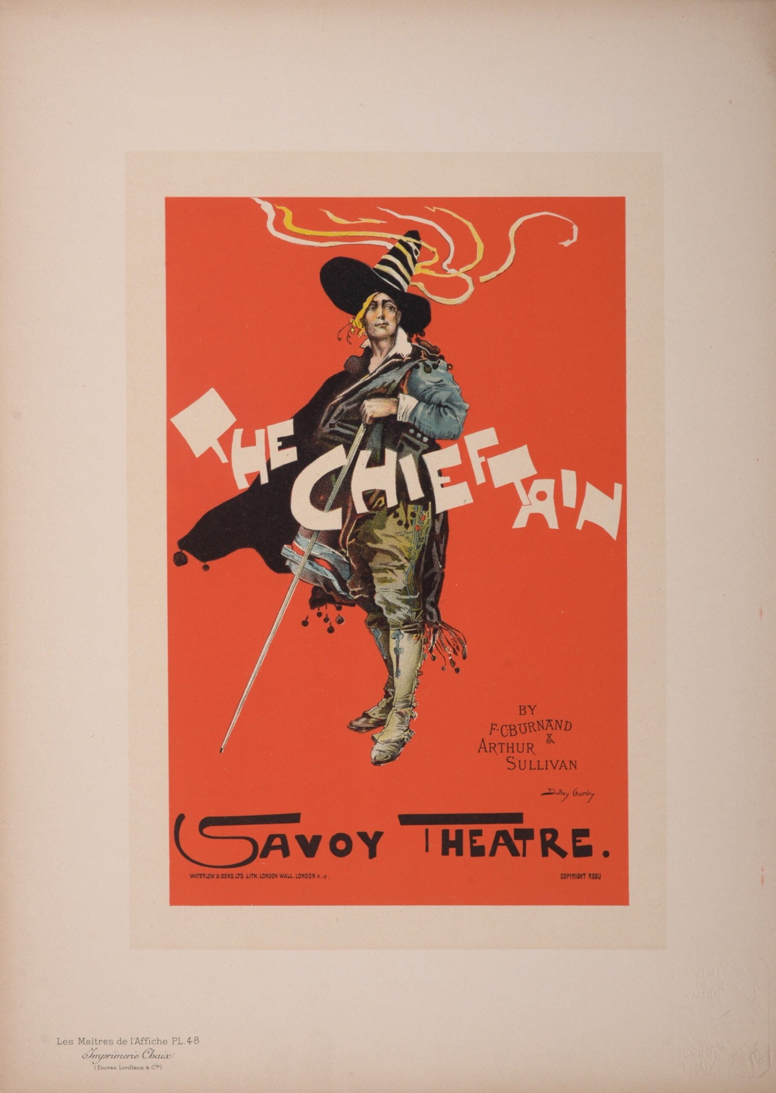 Dudley Hardy : Les Maitres de L’Affiche - The Chieftain, 1896: Dudley Hardy (1867-1922) The Chieftain, 1896 Les Maitres de L’Affiche : PL. 48 Lithograph on wove paper. Signed on the plate lower right margin. Dimensions : + Size of the sheet : 39,4 x 28,7 cm / 1