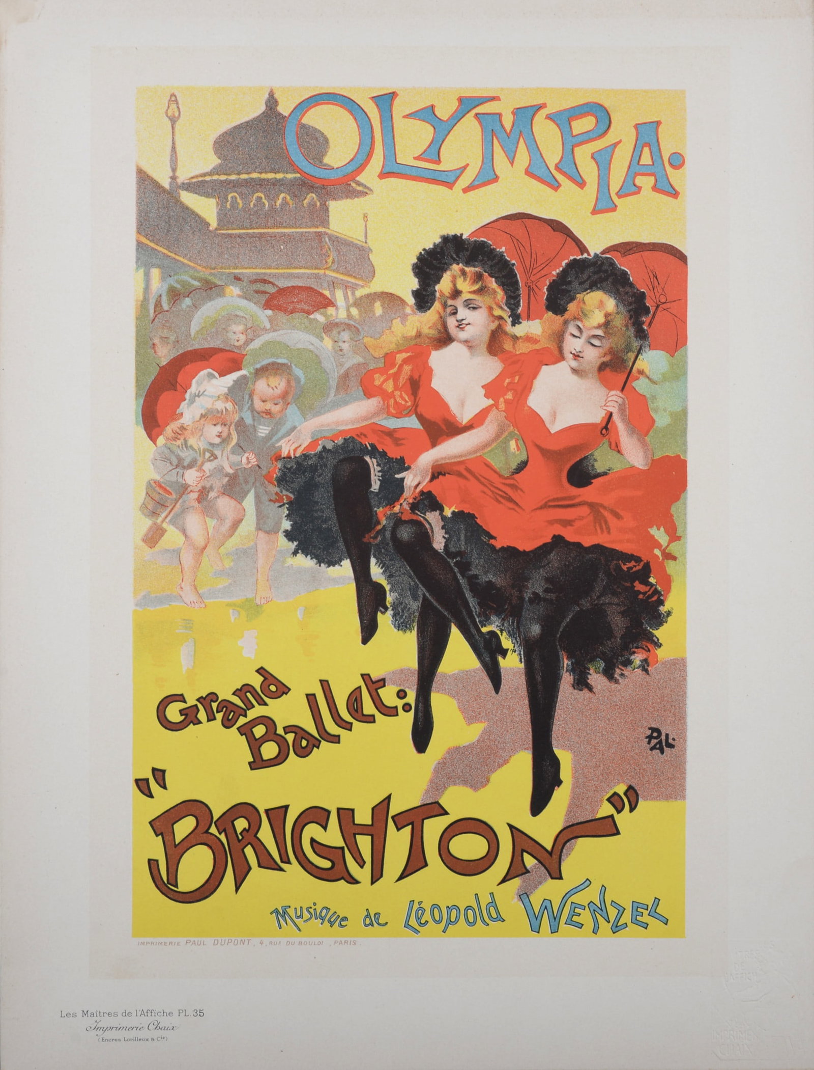 Pal - Les Maitres de l'affiche : Grand Ballet Brighton, 1897: Pal (1860-1942) Grand Ballet Brighton, 1896 Lithograph on wove paper. Plate #35. Signed on the bottom right of the plate. Blind stamp "Les Maitres de l'Affiche, Imprimerie Chaix" on the bottom right c