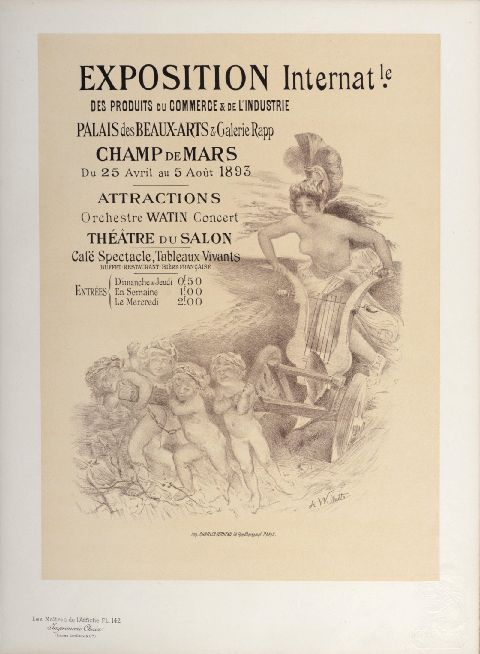 Adolph E. Willette - Les Maitres de l’Affiche : Exposition Internationale des Produits du Commerce: Adolph E. Willette (1857-1926) Exposition Internationale des Produits du Commerce et de l'Industrie, 1898 Lithograph on wove paper. Plate #142. Signed on the plate lower right margin. Blind stamp "Les
