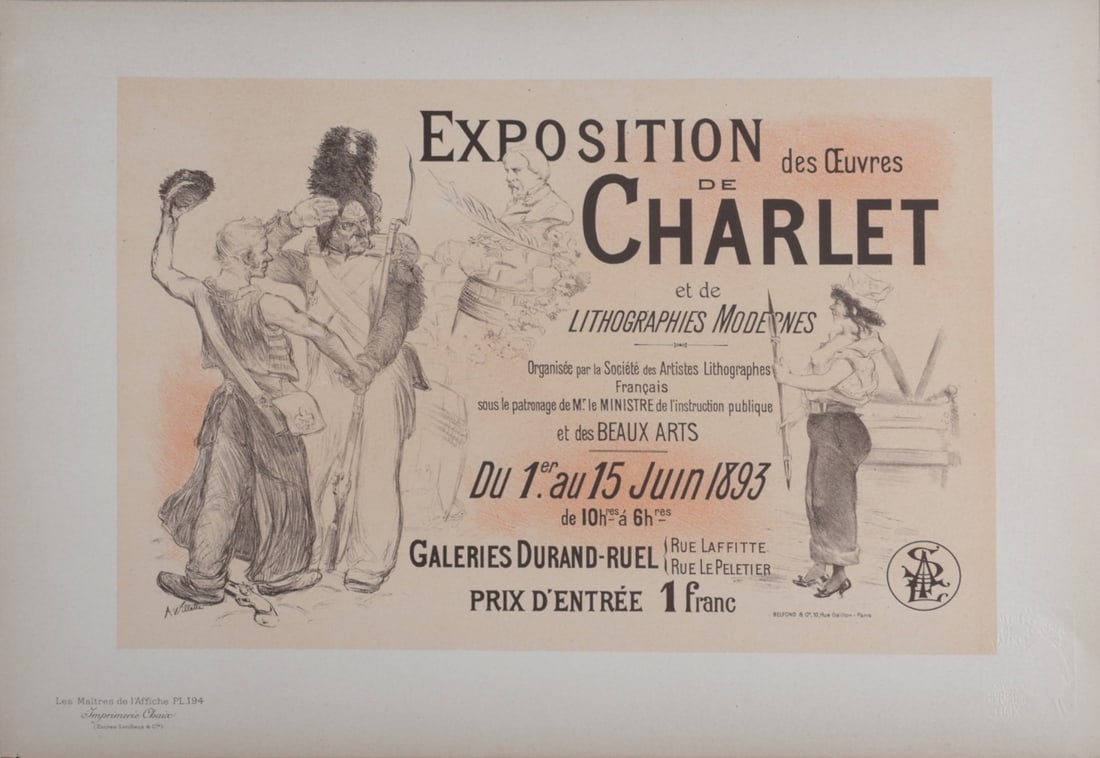 Adolph E. Willette - Les Maitres de l’Affiche : Exposition Charlet, 1900: Adolph E. Willette (1857-1926) Exposition Charlet, 1900 Les Maitres de L’Affiche : PL. 194 Lithograph on wove paper. Signed on the plate in the lower left margin. Dimensions : + Size of the sheet : 