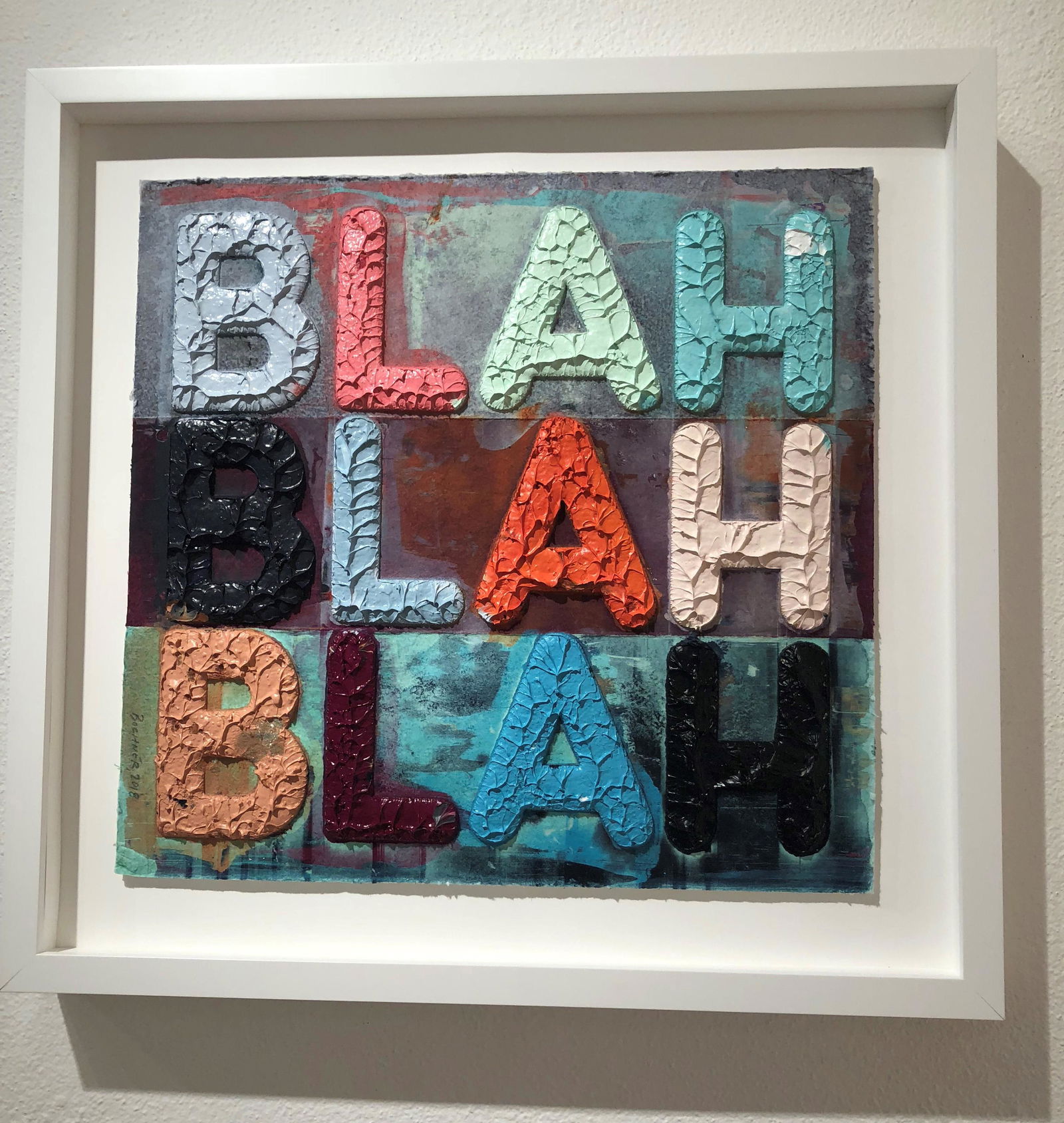 Mel Bochner (b. 1940) - Blah, Blah, Blah: Monoprint with collage, engraving and embossment on hand-dyed Twinrocker handmade paper. Signed and dated in pencil by the artist, numbered MB5538, verso. Framed, 16 x 17 inches. Date: 2018