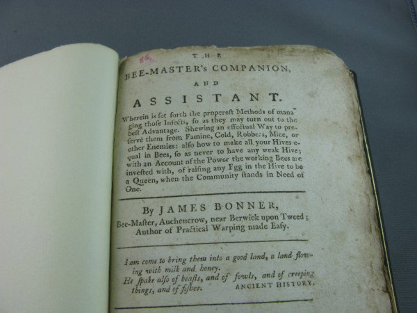 BOOK, BEE-MASTERS COMPANION AND ASSISTANT BY JAMES: BOOK, BEE-MASTERS COMPANION AND ASSISTANT BY JAMES BONNER 1789. PRINTED BY J. TAYLOR FOR THE AUTHOR, 225 PAGES. REBOUND IN 1963 BY H P CANTHIE, MONTREAL, IN GOOD CONDITION WITH HARD CASE, 8" X 5 1/4"