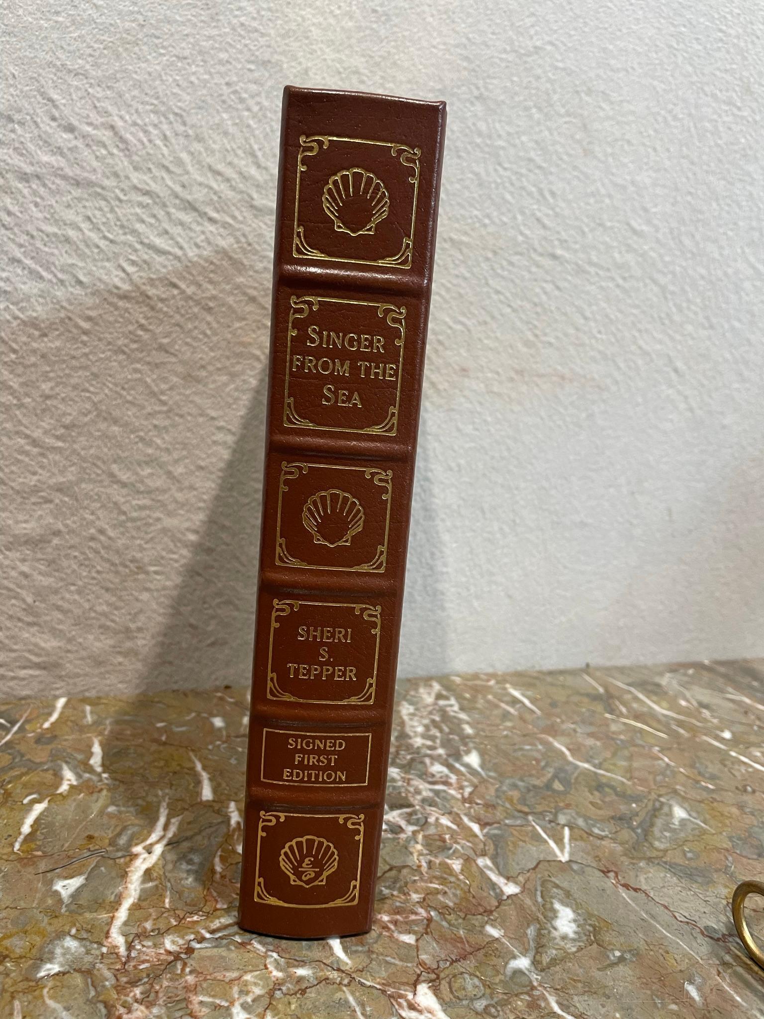 Singer from the Sea by Sheri Tepper-signed 1st edition: This is a signed first edition of "Singer from the Sea" by Sheri S. Tepper. It is numbered 436 of 1,025. It was printed in 1999 by The Easton Press and is in excellent condition. It measures 9