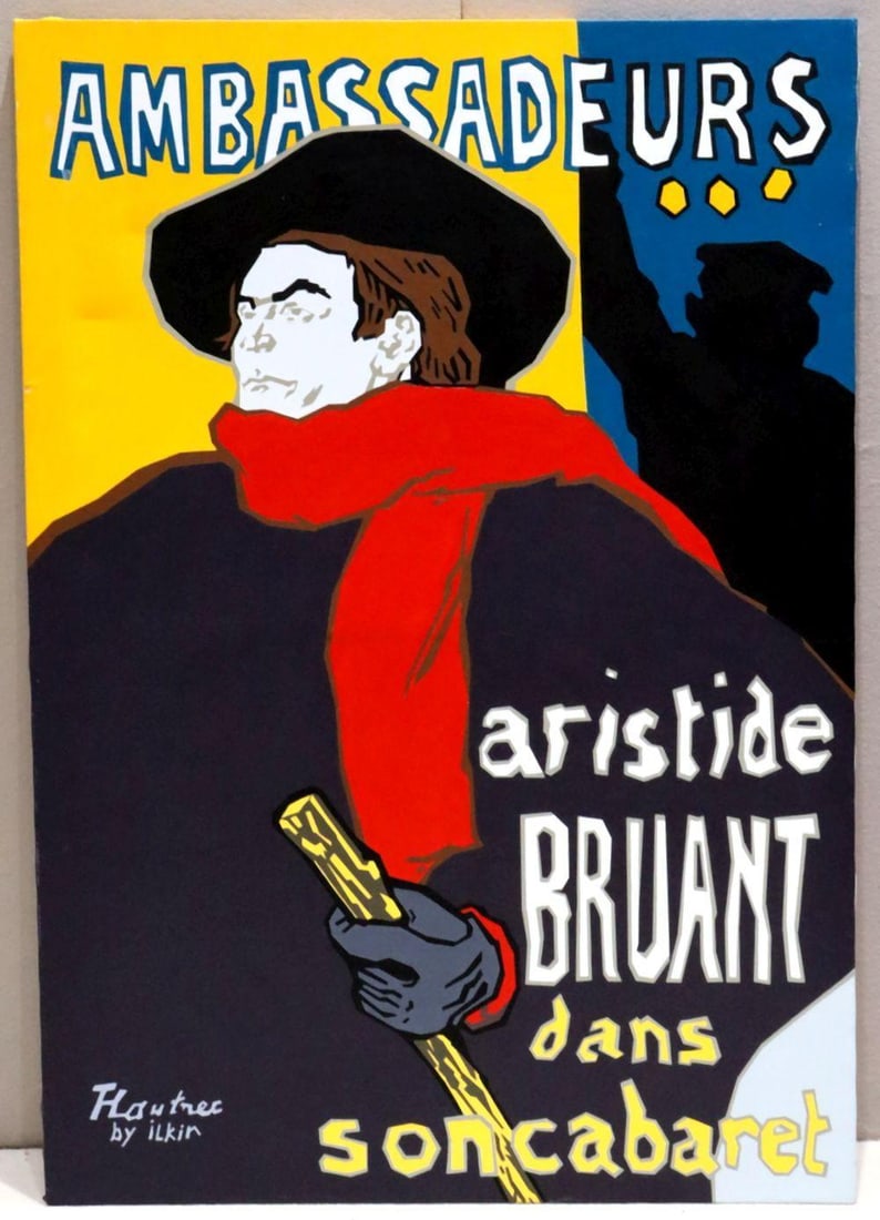 Ilkin Deniz (Turkish, b.1961) Acrylic Painting on Canvas: Ilkin Deniz (Turkish, b.1961) Acrylic Painting on Canvas. Poster piece "Ambassadeurs" with subtext "Aristide BRUANT dans, son cabaret". Measures approx. - 32" wide x 46" high. 