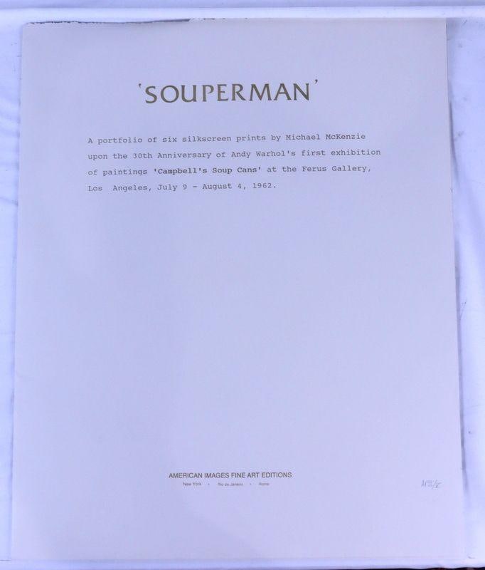 Michael McKenzie "Souperman" Portfolio: Michael McKenzie (American, b. 1953) Souperman Portfolio 1992; A.P. III/V; portfolio of seven color screenprints The Souperman portfolio comprises seven Pop Art compositions centered on Campbell’