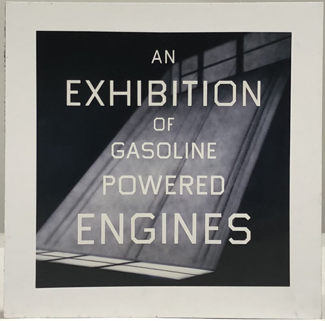 Ed Ruscha (Gasoline Powered Engines) Colored Print: ED RUSCHA (B. 1937) An Exhibition Of Gasoline Powered Engines Colored print on paper 8 1/2" x 8 1/2" Mounted to same sized cardstock