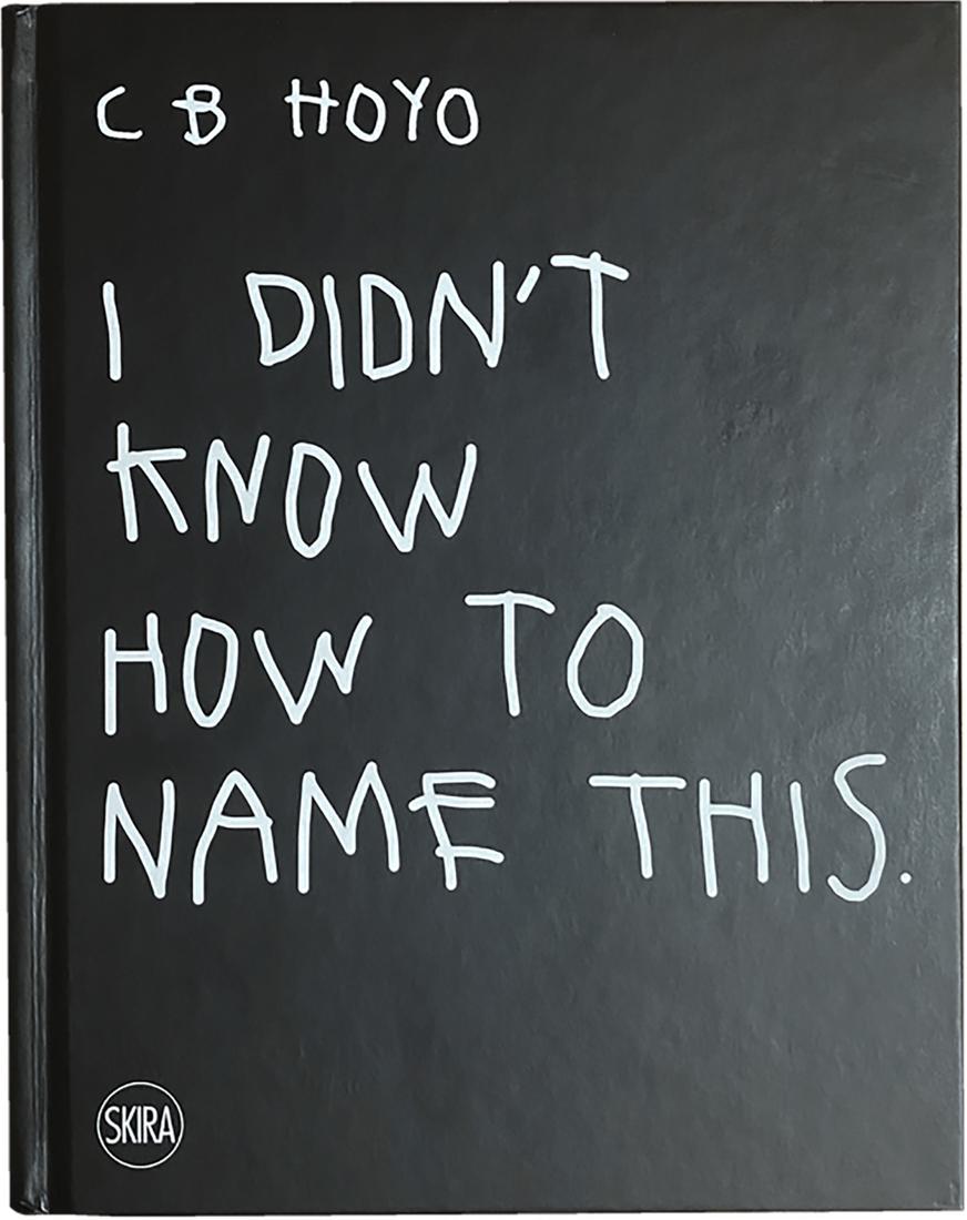 CB HOYO 'I Didn't Know How To Name This' Hardcover Book (1 of 9)