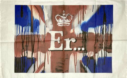 BANKSY 'Er...' Original Union Jack Tea Towel: 'Er...' by Banksy, 2004 30 x 19.5 Inches Screen print on fabric "tea towel". Limited Edition of 1000, only 400 numbered (#238/400). *Note: Originally created as a limited edition of 1000 and most were