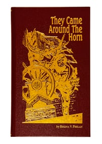 REGINA V. PHELAN 'They Came Around the Horn' (1999) Hardcover Book
