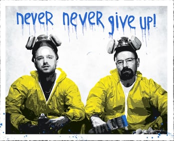 SIXSTRINGER 'Walt & Jesse: Never Give Up' (2012) Screen Print