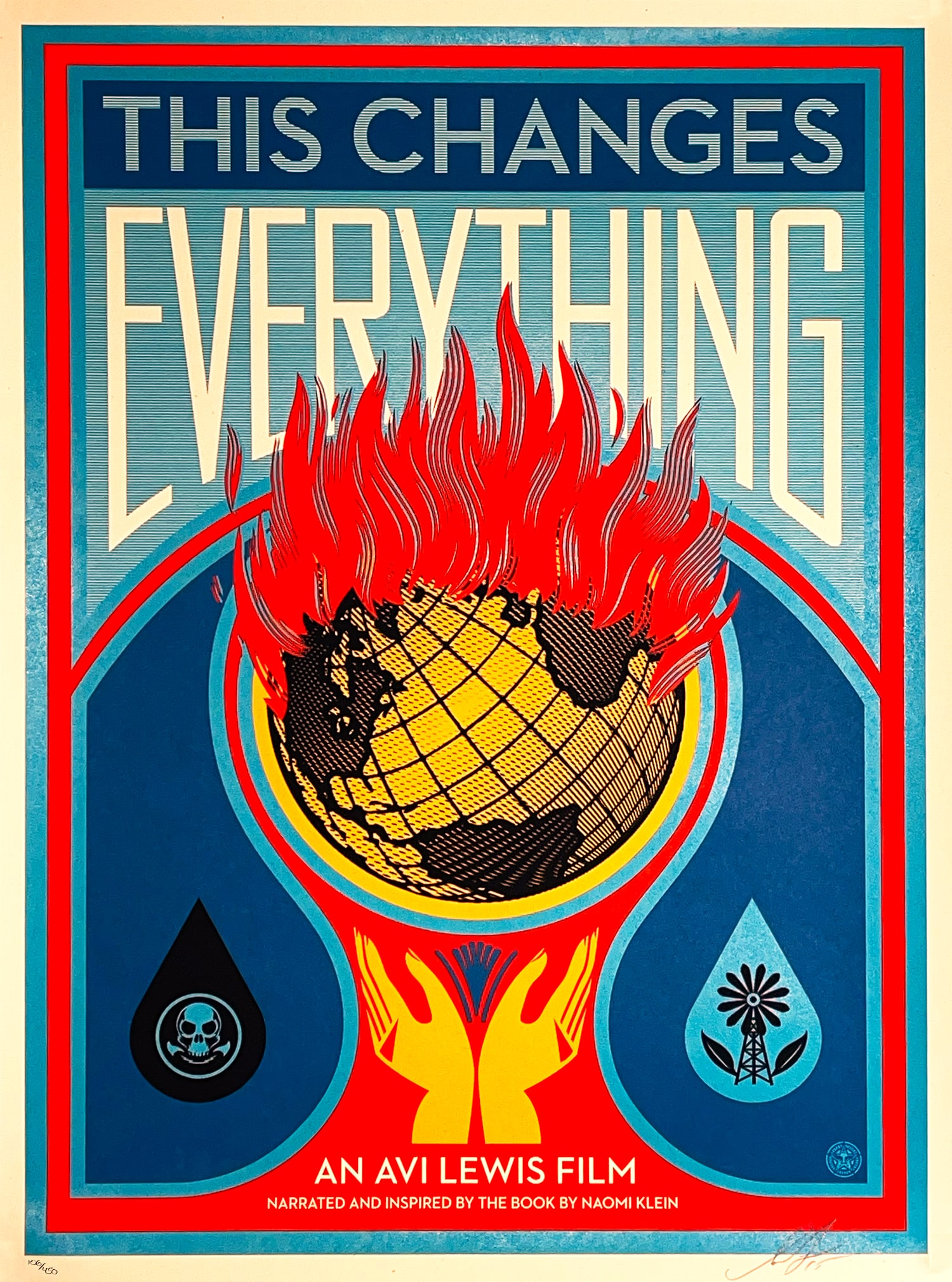SHEPARD FAIREY 'This Changes Everything' (2015) Screen Print: 'This Changes Everything' by Shepard Fairey, 2015 Rare, Limited Edition promotional print to support Climate Change documentary by dir. Avi Lewis. 24 x 18 Inches 61 x 45.7 Centimeters Screen print on