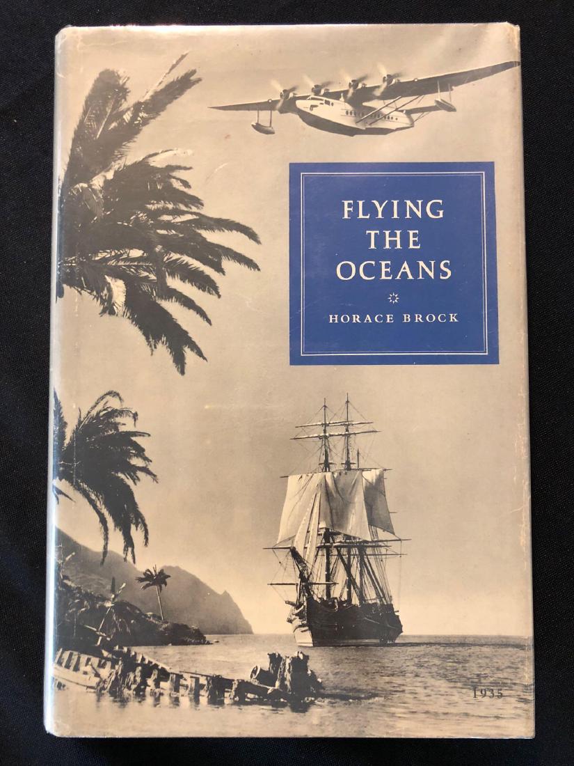 Flying the Oceans, A Pilots Story of Pan Am by Horace B: Flying the Oceans, A Pilots Story of Pan Am by Horace Brock. Copyright 1978.