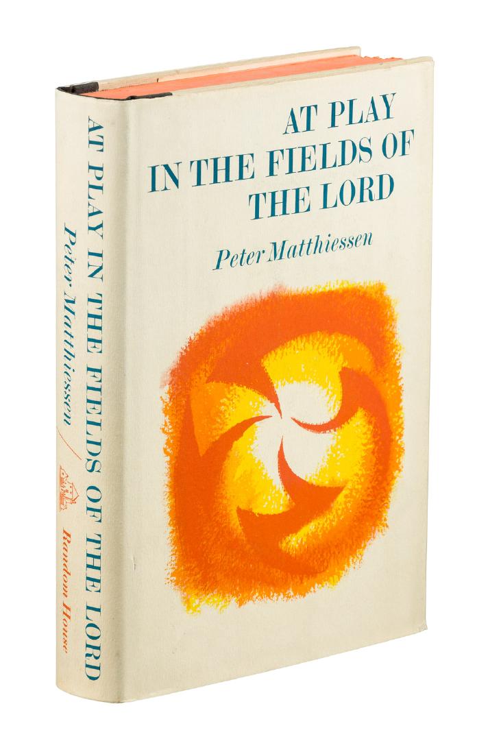 Peter Matthiessen At Play in Fields of the Lord: Heading: Author: Matthiessen, Peter Title: At Play in the Fields of the Lord Place Published: New York Publisher:Random House Date Published: [1965] Description: Cloth-back