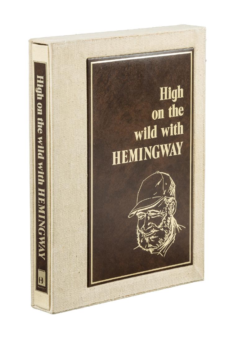 High on the Wild with Hemingway, Deluxe Limited: Heading: (Hemingway, Ernest) Author: Arnold, Lloyd R. Title: High on the Wild with Hemingway Place Published: Caldwell, ID Publisher:The Caxton Printers, Ltd. Date Published: 1969 Descr
