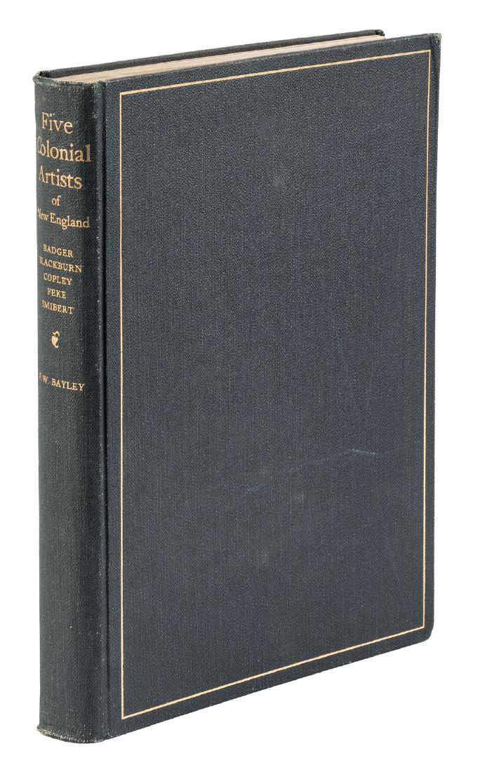 Five Colonial Artists 1/500: Heading: Author: Bayley, Frank W. Title: Five Colonial Artists of New England: Joseph Badger, Joseph Blackburn, John Singleton Copley, Robert Feke, John Smibert Place Published: Boston Publisher:Priv