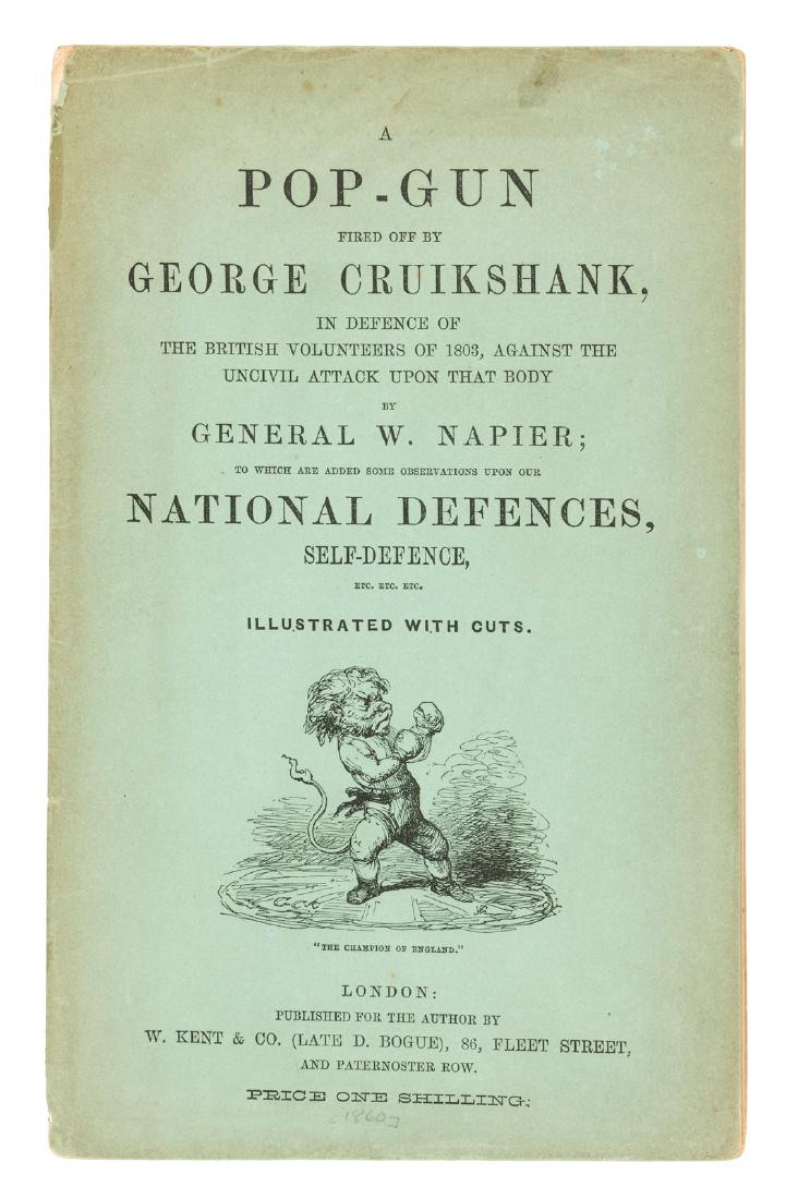 A Pop-Gun Fired Off by George Cruikshank: Heading: Author: Cruikshank, George Title: A Pop-Gun Fired Off by George Cruikshank, in defence of the British volunteers of 1803, against the uncivil attack upon that body by General W. Napier : to