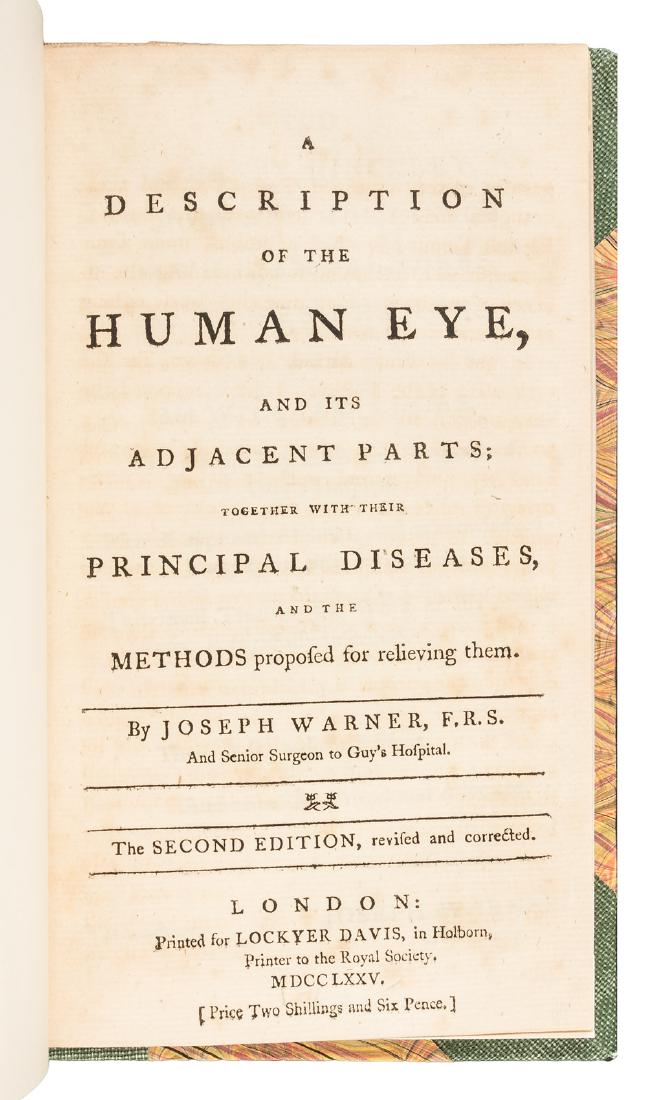 Warner's A Description of the Human Eye: Heading: Author: Warner, Joseph Title: A Description of the Human Eye, and its Adjacent Parts; Together with their Principal Diseases and the Methods Proposed for Relieving Them Place Published: Londo