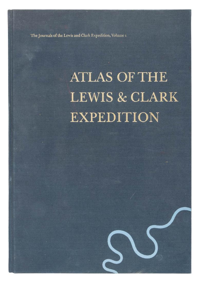 Atlas of the Lewis & Clark Expedition: Heading: (Lewis & Clark Expedition) Author: Moulton, Gary E., editor Title: Atlas of the Lewis & Clark Expedition Place Published: Lincoln Publisher:University of Nebraska Date Published: [19