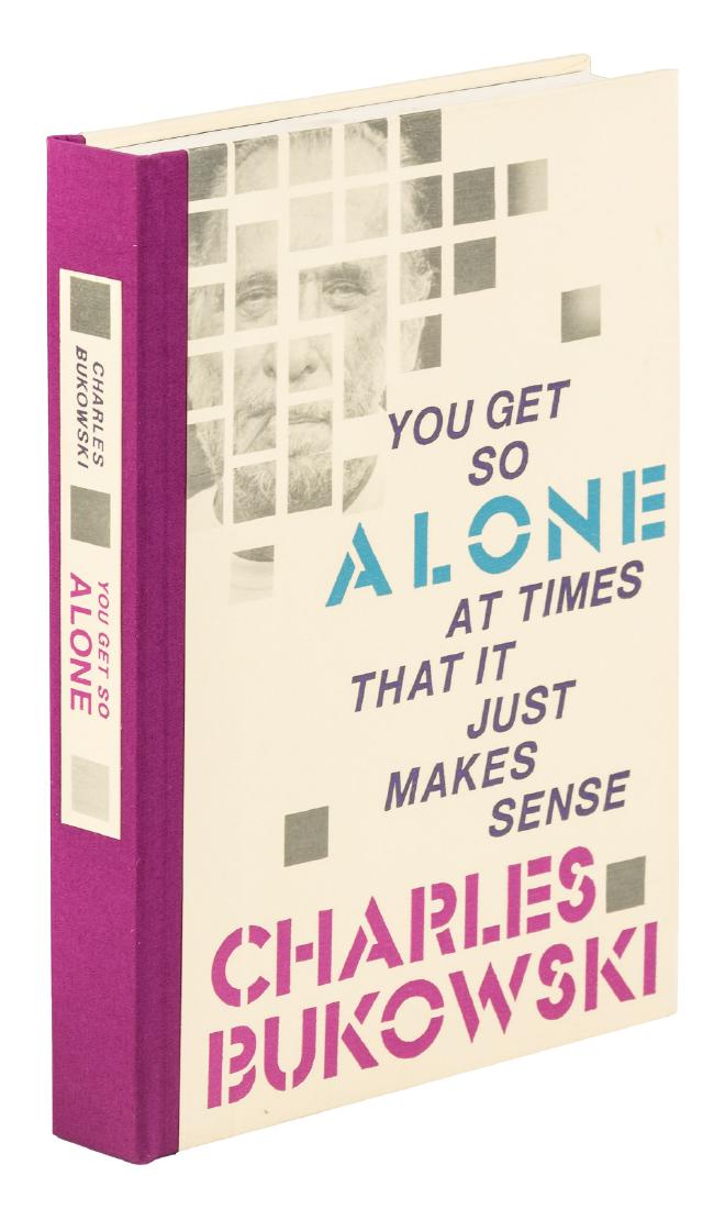 Bukowski You Get So Alone at Times 1/100 copies (1 of 4)
