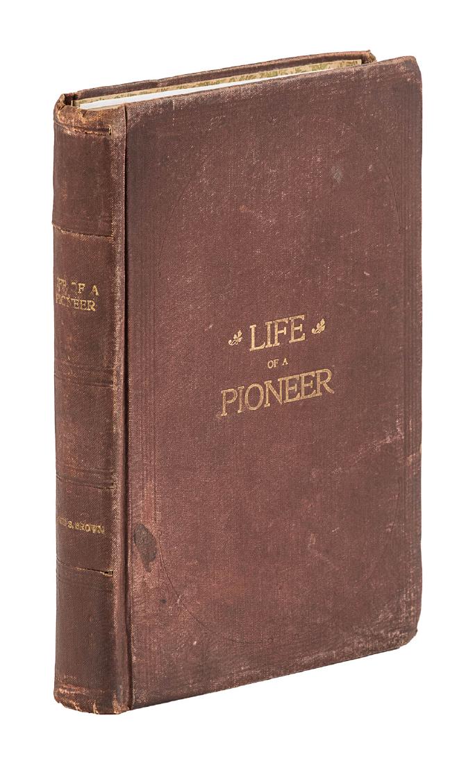 Scarce biography of Mormon Pioneer: Heading: Author: Brown, James S. Title: Life of a Pioneer Place Published: Salt Lake City Publisher:Geo. Q. Cannon & Sons Date Published: 1900 Description: xix, [1], [9]-52