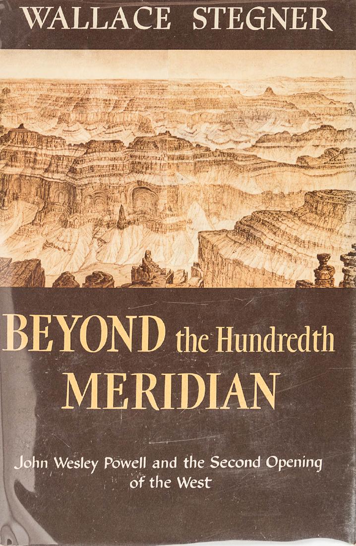 Beyond the Hundredth Meridian: Heading: Author: Stegner, Wallace Title: Beyond the Hundredth Meridian: John Wesley Powell and the Second Opening of the West Place Published: Boston Publisher:Houghton Mifflin Company Date Publ