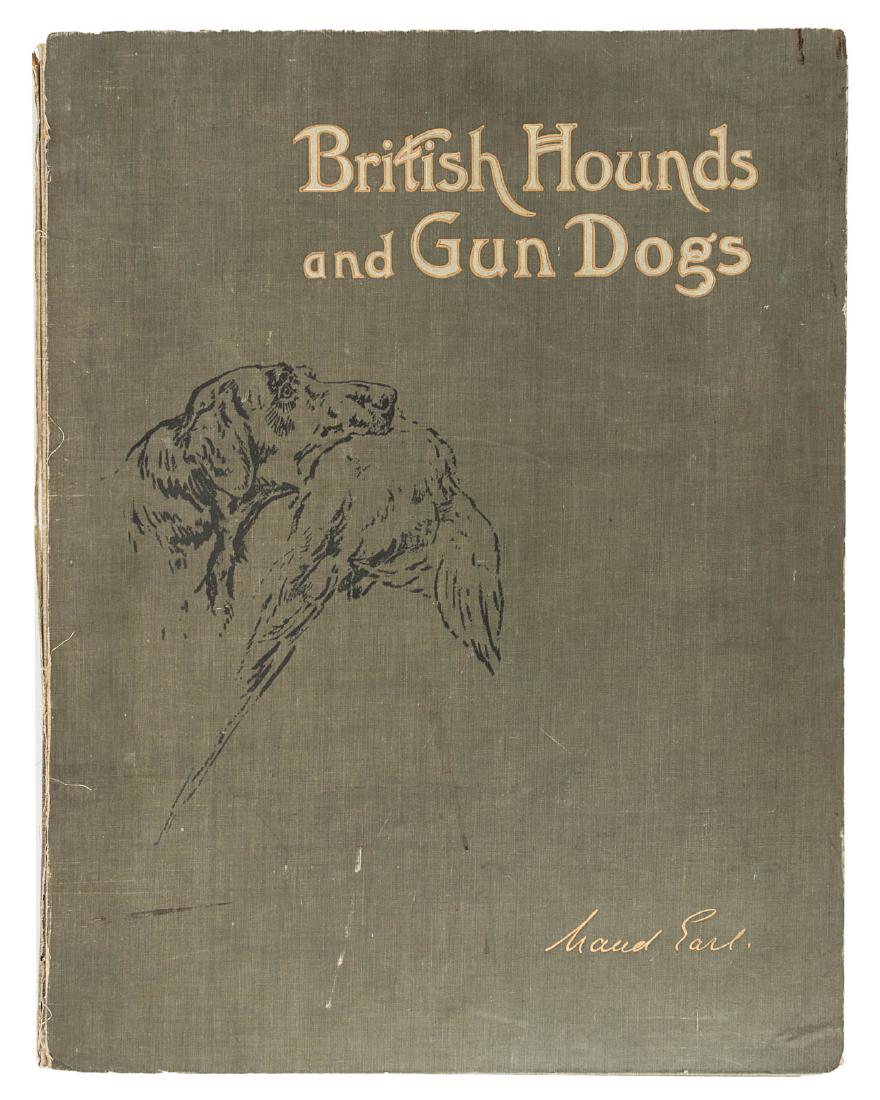 British Hounds and Gun Dogs, Maud Earl: Heading: Author: Earl, Maud Title: British Hounds and Gun-Dogs: Twenty-Four Photogravures of the Finest Quality After Original Paintings by Maud Earl Place Published: London Publisher:Berlin Photograp